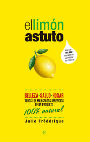 El limón astuto: todos los milagrosos beneficios de un producto